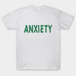 Anxiety - Anxious, anti-social, social anxiety T-Shirt